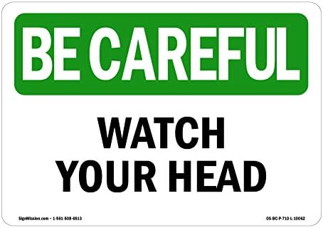 OSHA Be של סימן זהיר - צפה בראש שלך | מדבקות תווית ויניל | הגן על העסק שלך, אתר הבנייה, המחסן והחנות שלך | מיוצר בארצות הברית, מדבקות 24 x 18